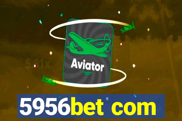 5956bet com